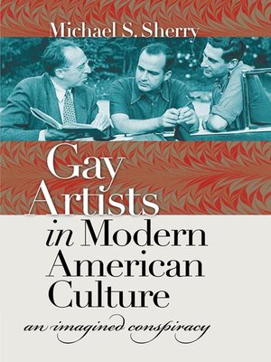 cover image of Gay Artists in Modern American Culture